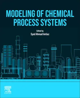 Imtiaz | Modelling of Chemical Process Systems | Buch | 978-0-12-823869-1 | sack.de