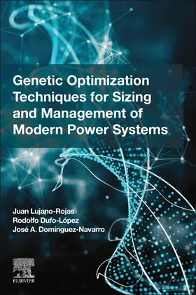 Rojas / Lopez / Navarro |  Genetic Optimization Techniques for Sizing and Management of Modern Power Systems | Buch |  Sack Fachmedien