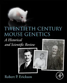 Erickson | Twentieth Century Mouse Genetics | Buch | 978-0-12-824016-8 | www.sack.de