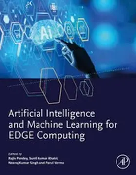 Pandey / Khatri / Singh | Artificial Intelligence and Machine Learning for EDGE Computing | E-Book | sack.de