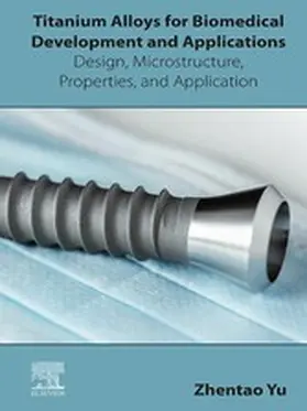 Yu | Titanium Alloys for Biomedical Development and Applications | E-Book | www.sack.de