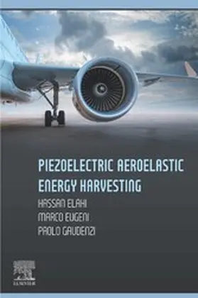 Elahi / Eugeni / Gaudenzi | Piezoelectric Aeroelastic Energy Harvesting | E-Book | sack.de