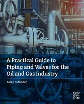 Sotoodeh | A Practical Guide to Piping and Valves for the Oil and Gas Industry | E-Book | www.sack.de