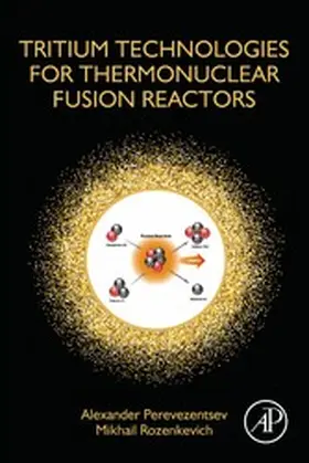 Perevezentsev / Rozenkevich | Tritium Technologies for Thermonuclear Fusion Reactors | E-Book | www.sack.de