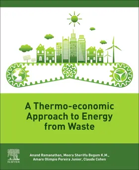 Ramanathan / Pereira / Cohen |  A Thermo-Economic Approach to Energy from Waste | Buch |  Sack Fachmedien