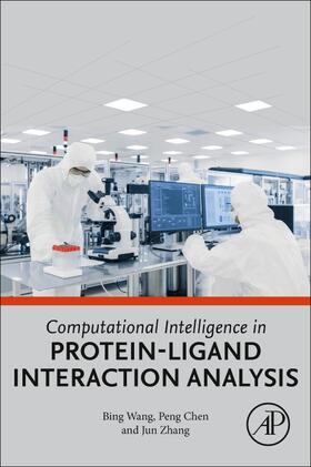Wang / Chen / Zhang | Computational Intelligence in Protein-Ligand Interaction Analysis | Buch | 978-0-12-824386-2 | sack.de