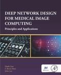 Liao / Luo |  Deep Network Design for Medical Image Computing | eBook | Sack Fachmedien