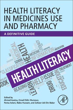 Awaisu / Munsour / Aslani | Health Literacy in Medicines Use and Pharmacy | Buch | 978-0-12-824407-4 | sack.de