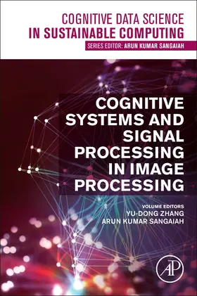 Sangaiah / Zhang | Cognitive Systems and Signal Processing in Image Processing | Buch | 978-0-12-824410-4 | sack.de