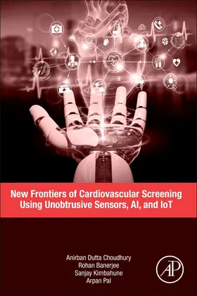 Dutta Choudhury / Banerjee / Kimbahune |  New Frontiers of Cardiovascular Screening using Unobtrusive Sensors, AI, and IoT | Buch |  Sack Fachmedien