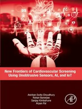 Dutta Choudhury / Banerjee / Kimbahune | New Frontiers of Cardiovascular Screening using Unobtrusive Sensors, AI, and IoT | E-Book | www.sack.de