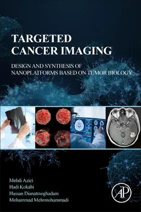 Azizi / Kokabi / Dianat-Moghadam | Targeted Cancer Imaging | Buch | 978-0-12-824513-2 | sack.de