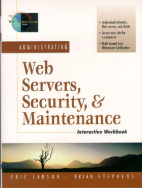 Larson / Stephens |  Administrating Web Servers, Security, & Maintenance Interactive Workbook | Buch |  Sack Fachmedien