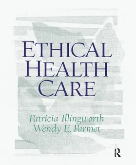 Illingworth / Parmet |  Ethical Health Care | Buch |  Sack Fachmedien