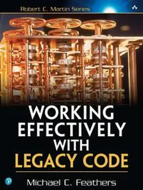 Feathers |  Working Effectively with Legacy Code | Buch |  Sack Fachmedien