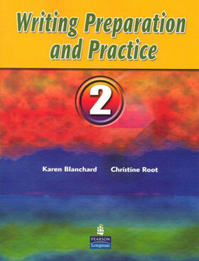 Blanchard / Root |  Writing Preparation and Practice 2 | Buch |  Sack Fachmedien