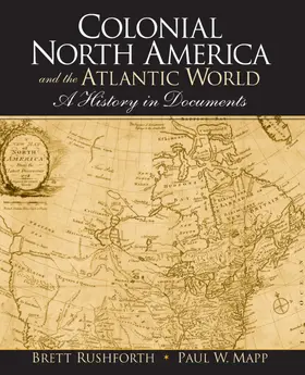 Rushforth / Mapp |  Colonial North America and the Atlantic World | Buch |  Sack Fachmedien