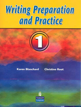 Blanchard / Root |  Writing Preparation and Practice 1 | Buch |  Sack Fachmedien