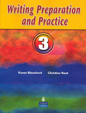 Blanchard / Root |  Writing Preparation and Practice 3 | Buch |  Sack Fachmedien