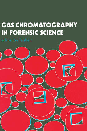 Isaacs / Tebbett | Gas Chromatography In Forensic Science | Buch | 978-0-13-327198-0 | sack.de