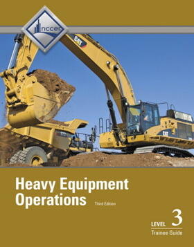 NCCER |  Heavy Equipment Operations Trainee Guide, Level 3 | Buch |  Sack Fachmedien