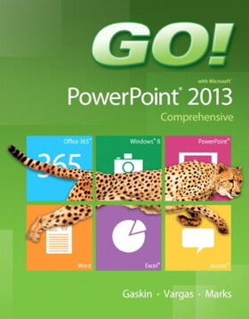 Gaskin / Vargas / Marks |  GO! with Microsoft PowerPoint 2013 Comprehensive | Buch |  Sack Fachmedien