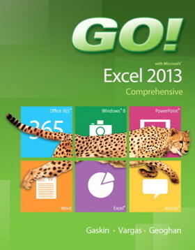 Gaskin / Vargas / Geoghan |  GO! with Microsoft Excel 2013 Comprehensive | Buch |  Sack Fachmedien