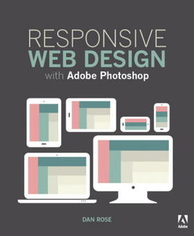 Rose |  Responsive Web Design with Adobe Photoshop | Buch |  Sack Fachmedien