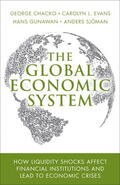 Chacko / Evans / Gunawan |  The Global Economic System | Buch |  Sack Fachmedien