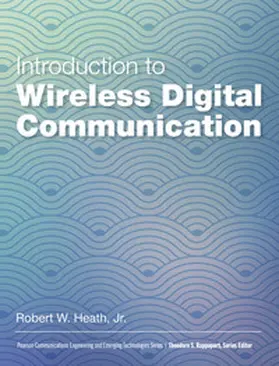 Heath |  Introduction to Wireless Digital Communication: A Signal Processing Perspective | Buch |  Sack Fachmedien