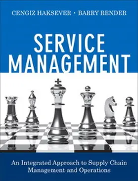 Haksever / Render |  Service Management: An Integrated Approach to Supply Chain Management and Operations | Buch |  Sack Fachmedien