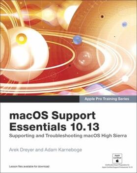 Dreyer / Karneboge | macOS Support Essentials 10.13 - Apple Pro Training Series | Buch | 978-0-13-485499-1 | www.sack.de