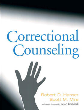 Hanser / Mire / Braddock | Correctional Counseling | Buch | 978-0-13-512925-8 | sack.de