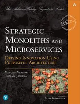 Vernon / Jaskula |  Strategic Monoliths and Microservices: Driving Innovation Using Purposeful Architecture | Buch |  Sack Fachmedien