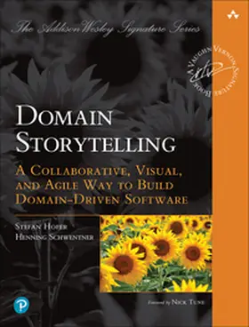 Hofer / Schwentner |  Domain Storytelling: A Collaborative, Visual, and Agile Way to Build Domain-Driven Software | Buch |  Sack Fachmedien