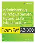 Thomas |  Exam Ref AZ-800 Administering Windows Server Hybrid Core Infrastructure | Buch |  Sack Fachmedien