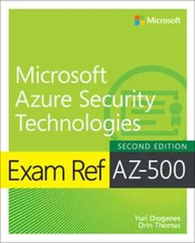 Diogenes / Thomas |  Exam Ref AZ-500 Microsoft Azure Security Technologies, 2/e | Buch |  Sack Fachmedien