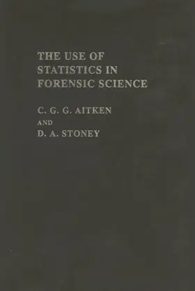 Aitken / Stoney | The Use Of Statistics In Forensic Science | Buch | 978-0-13-933748-2 | www.sack.de