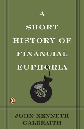 Galbraith |  A Short History of Financial Euphoria | Buch |  Sack Fachmedien