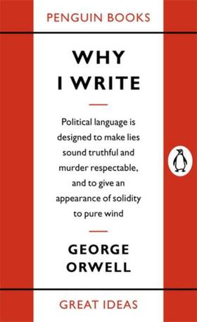 Orwell |  Great Ideas Why I Write | Buch |  Sack Fachmedien