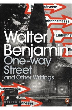 Benjamin | One-Way Street and Other Writings | Buch | 978-0-14-118947-5 | www.sack.de
