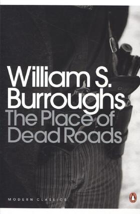 Burroughs |  The Place of Dead Roads | Buch |  Sack Fachmedien