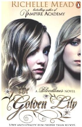 Mead | Bloodlines 02. The Golden Lily | Buch | 978-0-14-133714-2 | www.sack.de