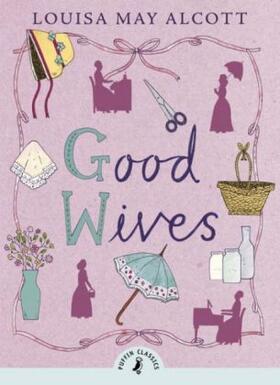 Alcott | Good Wives | Buch | 978-0-14-136003-4 | www.sack.de