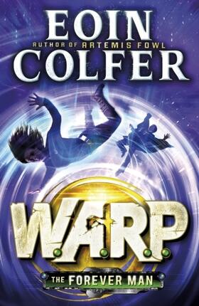 Colfer |  The Forever Man (W.A.R.P. Book 3) | Buch |  Sack Fachmedien