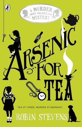 Stevens |  Murder Most Unladylike 02. Arsenic for Tea | Buch |  Sack Fachmedien