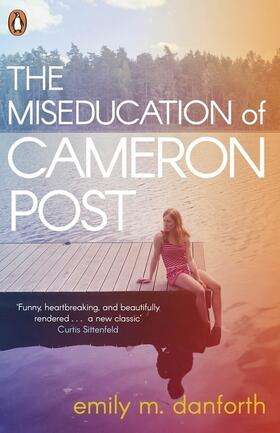Danforth |  The Miseducation of Cameron Post | Buch |  Sack Fachmedien