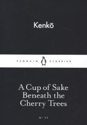 A Cup of Sake Beneath the Cherry Trees | Buch | 978-0-14-139825-9 | www.sack.de