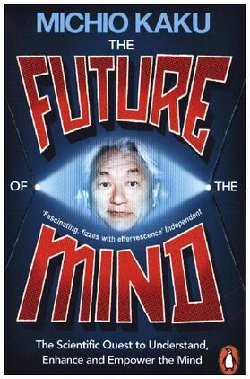 Kaku | The Future of the Mind | Buch | 978-0-14-197587-0 | sack.de