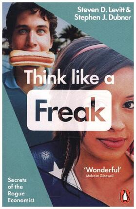 Dubner / Levitt |  Think Like a Freak | Buch |  Sack Fachmedien